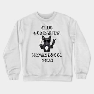 Quarantine Club Crewneck Sweatshirt